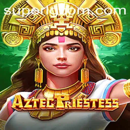 Discover the Enchanting World of AztecPriestess: Unveiling the Secrets of SuperLG Club