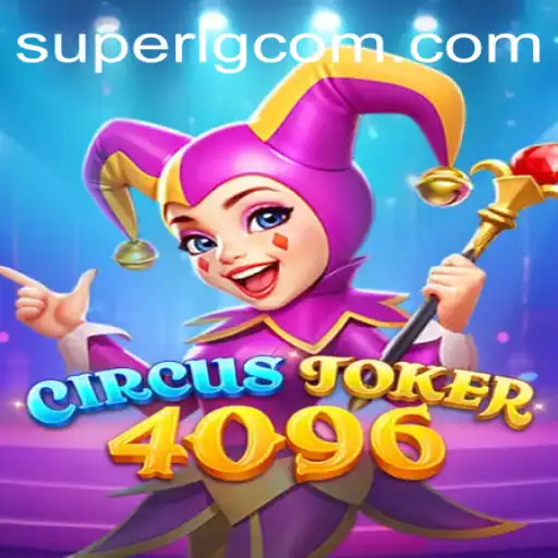 Exploring the World of CircusJoker4096: A Journey with SuperLG Club